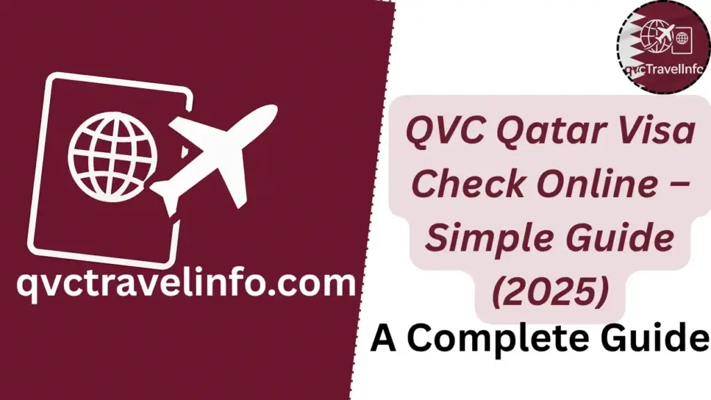 qvc qatar visa check online – simple guide (2025) httpsqvctravelguide.com