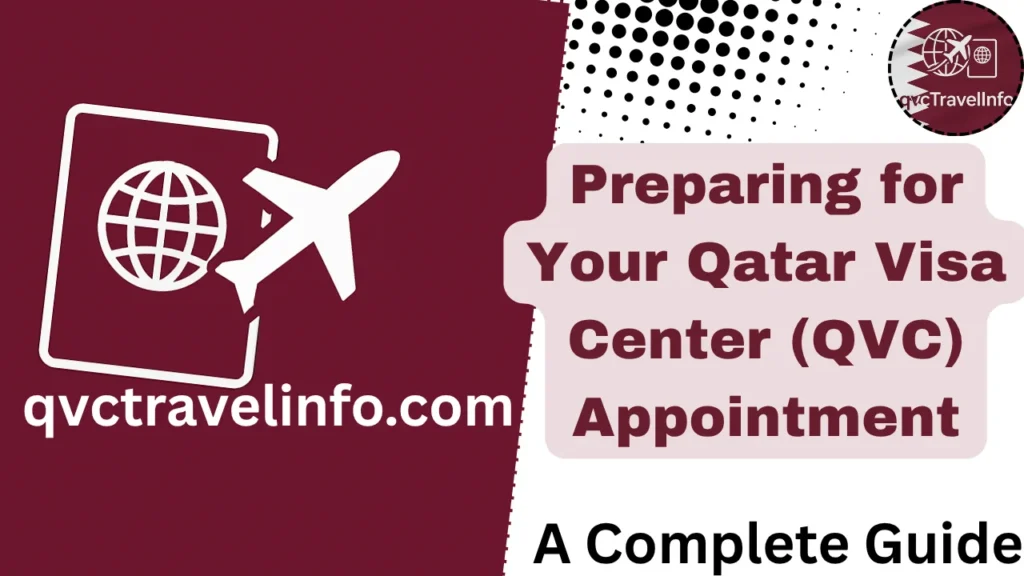 preparing for your qatar visa center (qvc) appointment httpsqvctravelguide.com