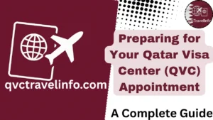 preparing for your qatar visa center (qvc) appointment httpsqvctravelguide.com