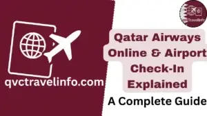 qatar airways online & airport check in explained httpsqvctravelguide.com