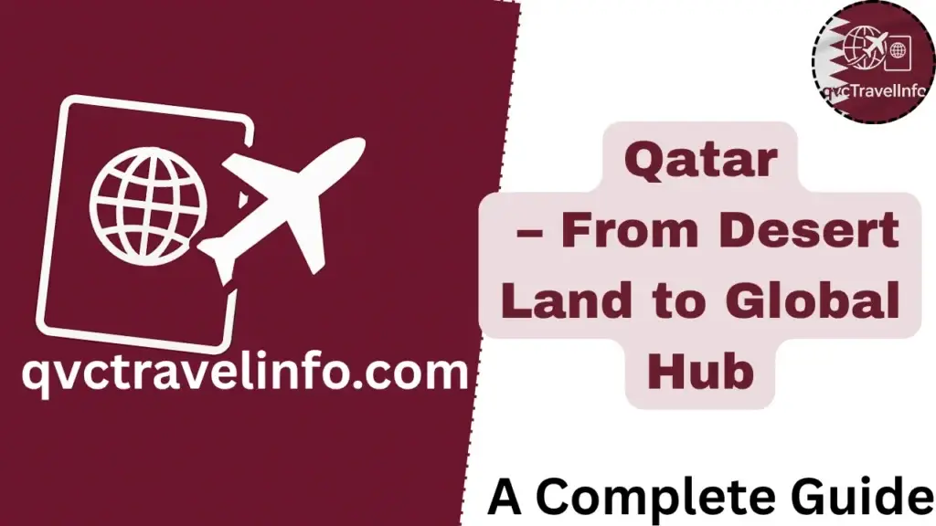 qatar – from desert land to global hub httpsqvctravelguide.com