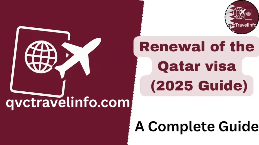 renewal of the qatar visa (2025 guide) httpsqvctravelguide.com