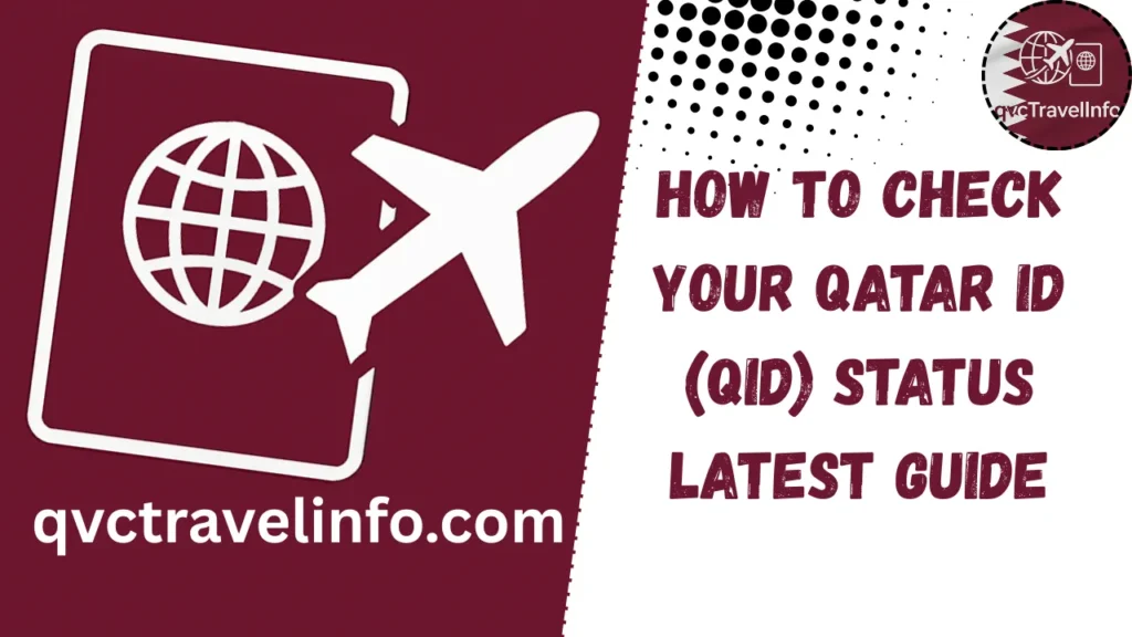 how to check your qatar id (qid) status latest guide httpsqvctravelguide.com