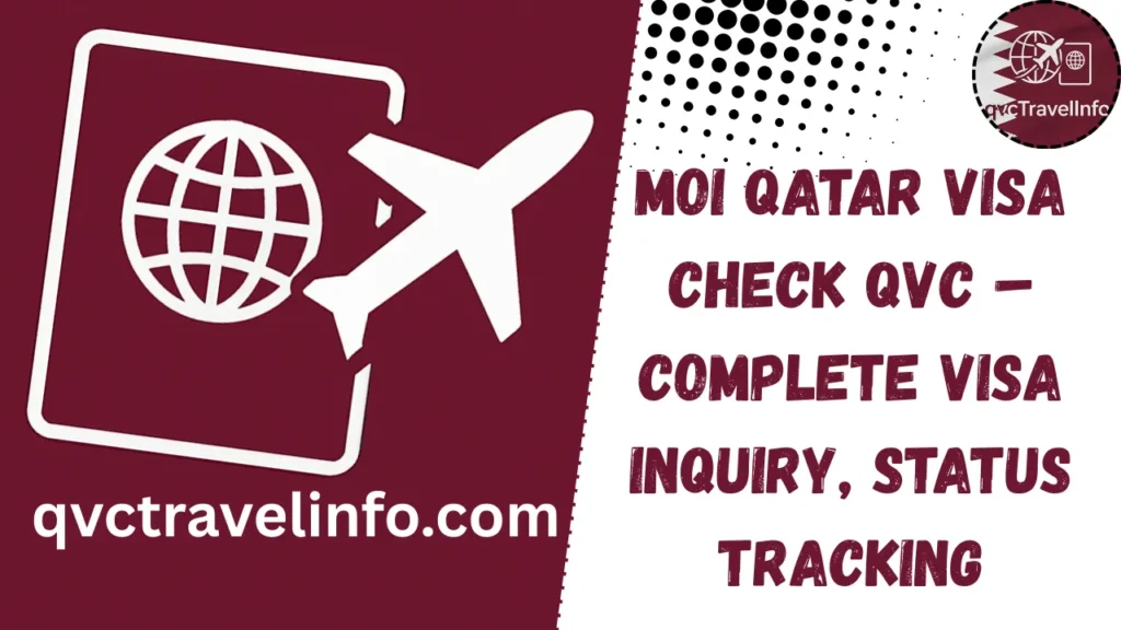 moi qatar visa check qvc – complete visa inquiry, status tracking