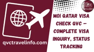 moi qatar visa check qvc – complete visa inquiry, status tracking