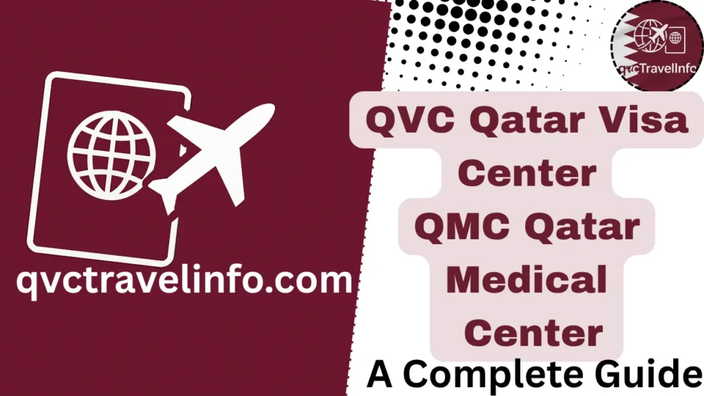 QVC Qatar Visa Center Process 2026 - QMC Medical Explained qvc qatar visa center &qmc qatar medical center httpsqvctravelguide.com
