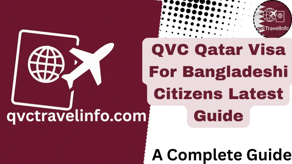 qvc qatar visa for bangladeshi citizens latest guide