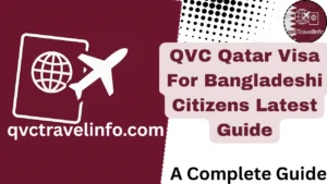 qvc qatar visa for bangladeshi citizens latest guide 