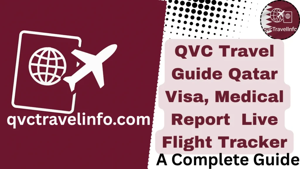 qvc travel guide qatar visa, medical report & live flight tracker