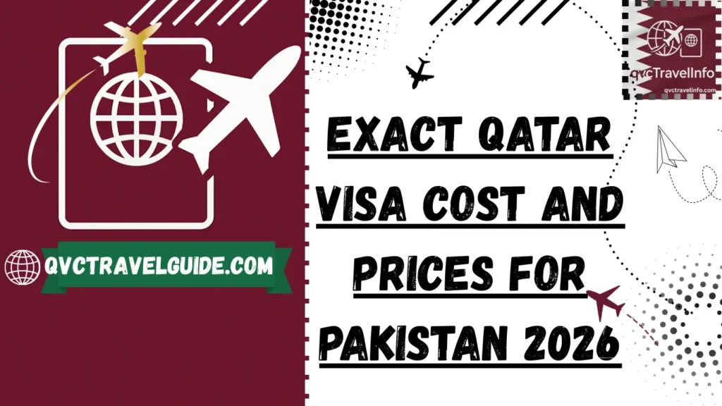 Exact Qatar Visa Cost and Prices for Pakistan 2026 exact qatar visa cost and prices for pakistan 2026 httpsqvctravelguide.com