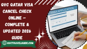 qvc qatar visa cancel check online – complete & updated 2026 guide
